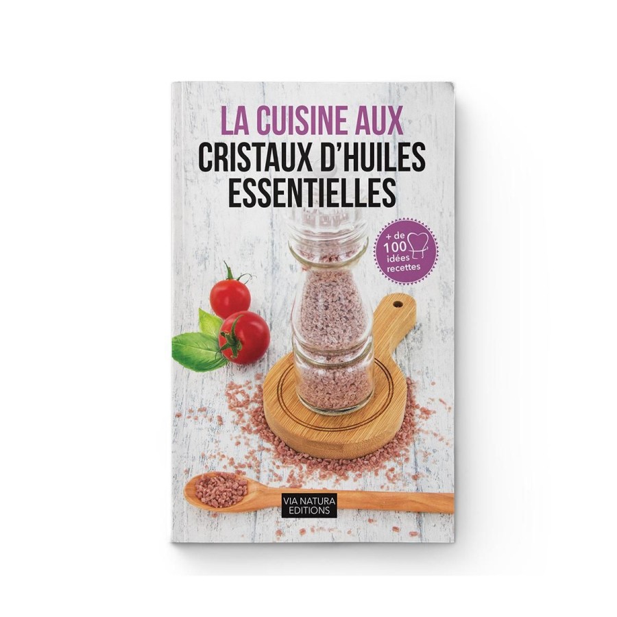 Cristaux D'Huiles Essentielles A Cuisiner | Aromandise Livre Recettes La Cuisine Aux Cristaux D'Huiles Essentielles